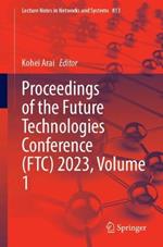 Proceedings of the Future Technologies Conference (FTC) 2023, Volume 1