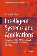 Intelligent Systems and Applications: Proceedings of the 2023 Intelligent Systems Conference (IntelliSys) Volume 2