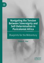 Navigating the Tension Between Sovereignty and Self-Determination in Postcolonial Africa