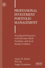 Professional Investment Portfolio Management: Boosting Performance with Machine-Made Portfolios and Stock Market Evidence