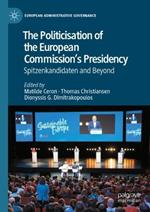 The Politicisation of the European Commission’s Presidency: Spitzenkandidaten and Beyond