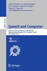 Speech and Computer: 25th International Conference, SPECOM 2023, Dharwad, India, November 29 – December 2, 2023, Proceedings, Part II