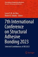 7th International Conference on Structural Adhesive Bonding 2023: Selected Contributions of AB 2023