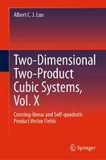 Two-dimensional Two-product Cubic Systems Vol. X