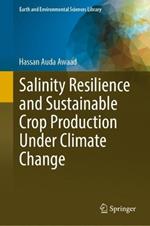 Salinity Resilience and Sustainable Crop Production Under Climate Change