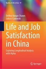 Life and Job Satisfaction in China: Exploring Longitudinal Analysis with Mplus