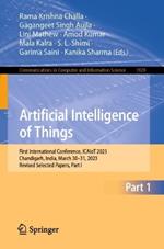 Artificial Intelligence of Things: First International Conference, ICAIoT 2023, Chandigarh, India, March 30–31, 2023, Revised Selected Papers, Part I