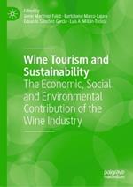 Wine Tourism and Sustainability: The Economic, Social and Environmental Contribution of the Wine Industry