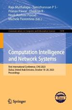 Computational Intelligence and Network Systems: First International Conference, CINS 2023, Dubai, United Arab Emirates, October 18–20, 2023, Proceedings