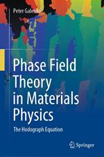 Phase Field Theory in Materials Physics