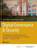 Digital Governance & Security: Proceedings of the 3rd American University in the Emirates International Research Conference, AUEIRC'20-Dubai, UAE 2020