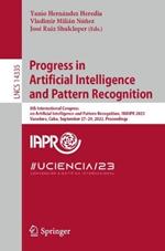 Progress in Artificial Intelligence and Pattern Recognition: 8th International Congress on Artificial Intelligence and Pattern Recognition, IWAIPR 2023, Varadero, Cuba, September 27–29, 2023, Proceedings