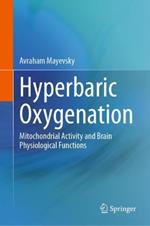 Hyperbaric Oxygenation: Mitochondrial Activity and Brain Physiological Functions