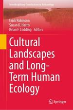 Cultural Landscapes and Long-Term Human Ecology