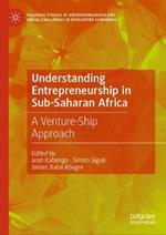 Understanding Entrepreneurship in Sub-Saharan Africa: A Venture-Ship Approach