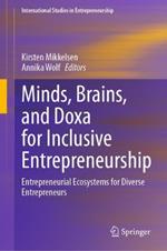 Minds, Brains, and Doxa for Inclusive Entrepreneurship: Entrepreneurial Ecosystems for Diverse Entrepreneurs