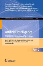 Artificial Intelligence. ECAI 2023 International Workshops: XAI^3, TACTIFUL, XI-ML, SEDAMI, RAAIT, AI4S, HYDRA, AI4AI, Kraków, Poland, September 30 – October 4, 2023, Proceedings, Part II