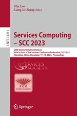 Services Computing – SCC 2023: 20th International Conference,  Held as Part of the Services Conference Federation, SCF 2023,  Shenzhen, China, December 17–18, 2023,  Proceedings