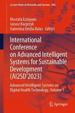 International Conference on Advanced Intelligent Systems for Sustainable Development (AI2SD’2023): Advanced Intelligent Systems on Digital Health Technology, Volume 1