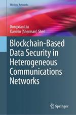 Blockchain-Based Data Security in Heterogeneous Communications Networks