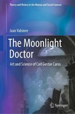 The Moonlight Doctor: Art and Science of Carl Gustav Carus