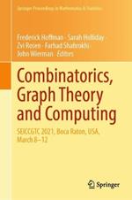Combinatorics, Graph Theory and Computing: SEICCGTC 2021, Boca Raton, USA, March 8–12