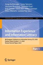 Information Experience and Information Literacy: 8th European Conference on Information Literacy, ECIL 2023, Kraków, Poland, October 9–12, 2023, Revised Selected Papers, Part I