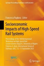 Socioeconomic Impacts of High-Speed Rail Systems: Proceedings of the 3rd International Workshop on High-Speed Rail Socioeconomic Impacts, University of Naples Federico II, Italy, International Union of Railways (UIC), 12–13 September 2023