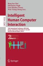 Intelligent Human Computer Interaction: 15th International Conference, IHCI 2023, Daegu, South Korea, November 8–10, 2023, Revised Selected Papers, Part II