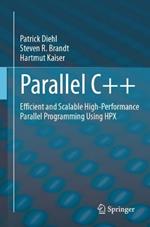 Parallel C++: Efficient and Scalable High-Performance Parallel Programming Using HPX