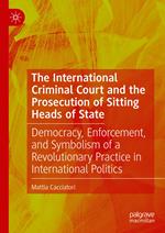 The International Criminal Court and the Prosecution of Sitting Heads of State