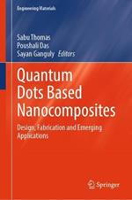 Quantum Dots Based Nanocomposites: Design, Fabrication and Emerging Applications