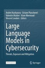 Large Language Models in Cybersecurity: Threats, Exposure and Mitigation