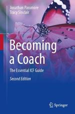 Becoming a Coach: The Essential ICF Guide