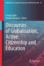 Discourses of Globalisation, Active Citizenship and Education