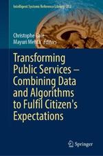 Transforming Public Services—Combining Data and Algorithms to Fulfil Citizen’s Expectations