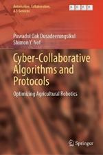 Cyber-Collaborative Algorithms and Protocols: Optimizing Agricultural Robotics