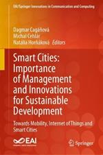 Smart Cities: Importance of Management and Innovations for Sustainable Development: Towards Mobility, Internet of Things and Smart Cities