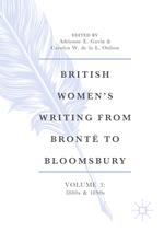 British Women’s Writing from Brontë to Bloomsbury, Volume 3