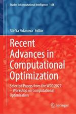 Recent Advances in Computational Optimization: Selected Papers from the WCO 2022 – Workshop on Computational Optimization