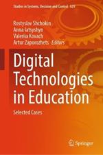 Digital Technologies in Education: Selected Cases