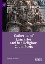 Catherine of Lancaster and her Religious Court Poets