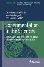 Experimentation in the Sciences: Comparative and Long-Term Historical Research on Experimental Practice