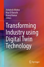 Transforming Industry using Digital Twin Technology