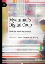 Myanmar’s Digital Coup: How the World Responded