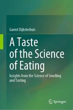 A Taste of the Science of Eating: Insights from the Science of Smelling and Tasting