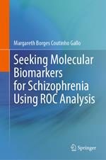 Seeking Molecular Biomarkers for Schizophrenia Using ROC Analysis