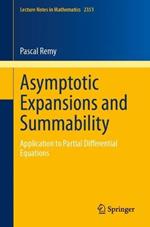 Asymptotic Expansions and Summability: Application to Partial Differential Equations