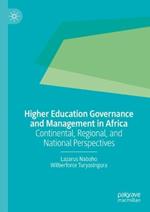 Higher Education Governance and Management in Africa: Continental, Regional, and National Perspectives