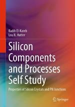 Silicon Components and Processes Self Study: Properties of Silicon Crystals and PN Junctions